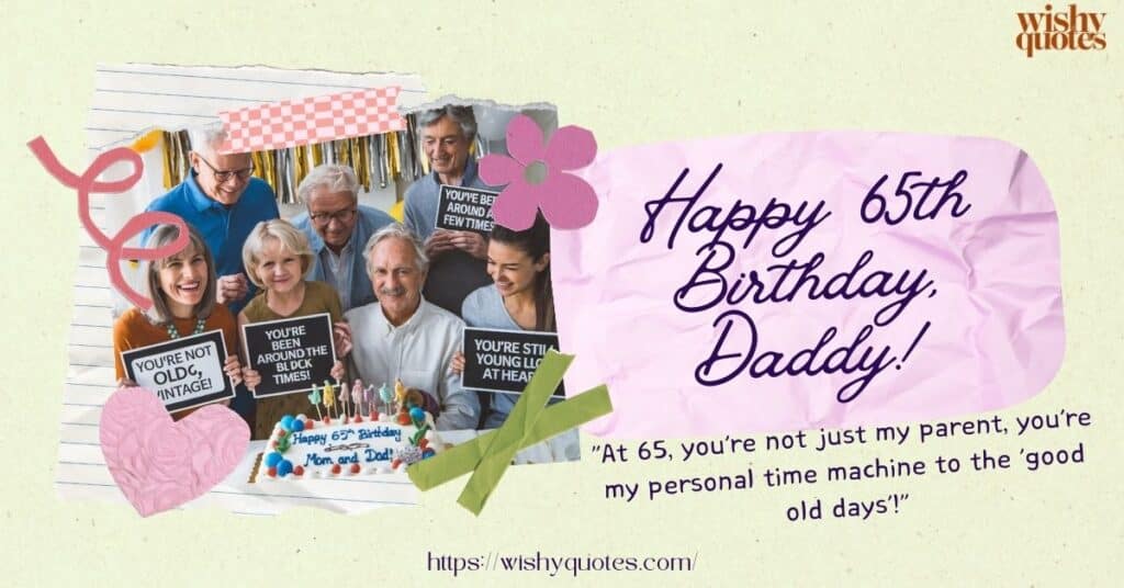 65th birthday mom or dad quotes