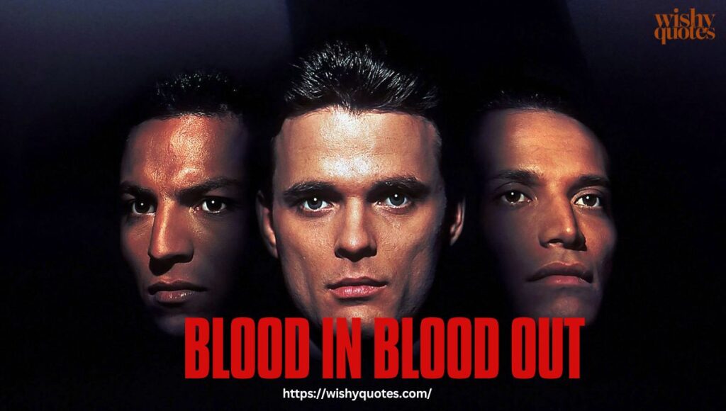 Blood In Blood out Movie