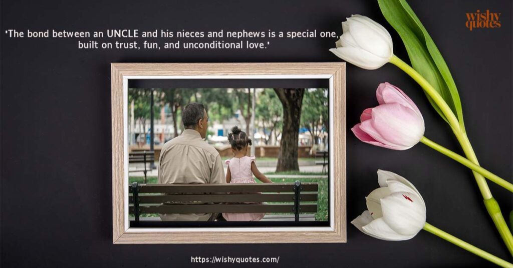 niece or nephew quotes for uncle