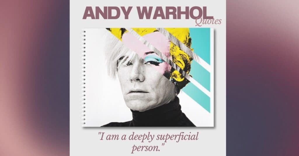 Andy Warhol Quotes On Self-Expression