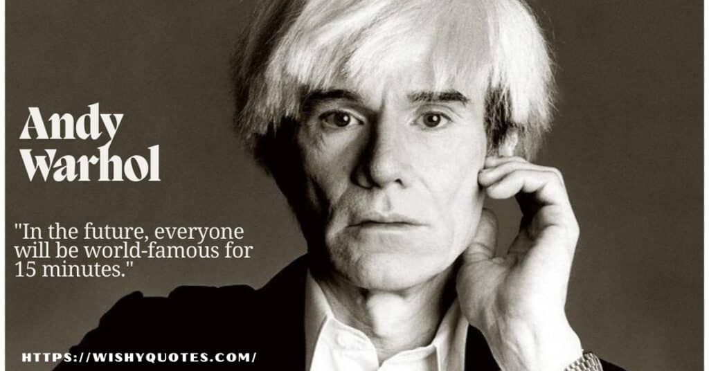 Andy Warhol Quotes on Life