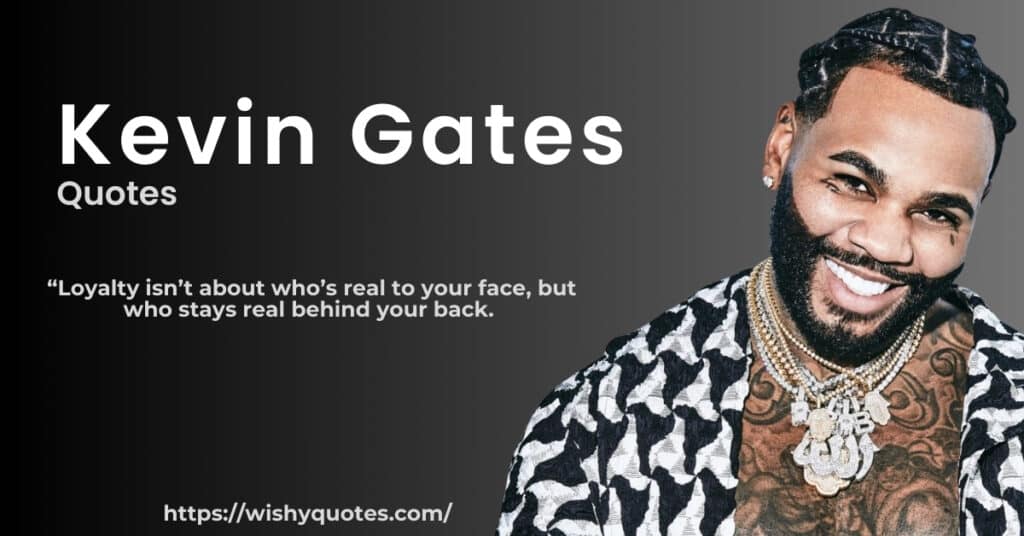 Kevin Gates Loyalty