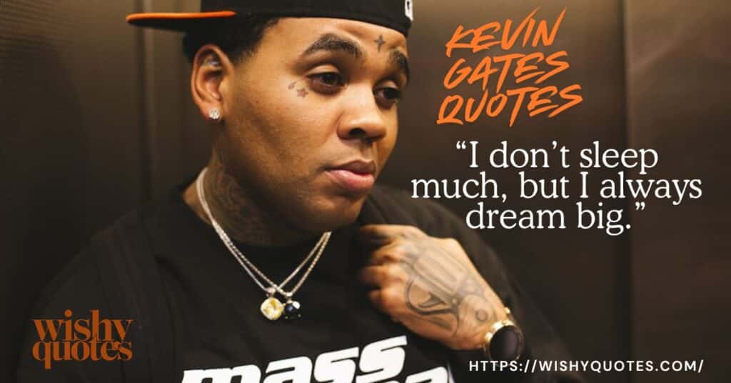 Kevin Gates Quotes on Success