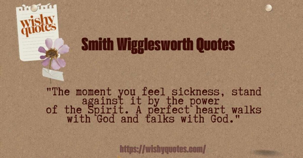 Smith Wigglesworth Quotes on Healing (1)