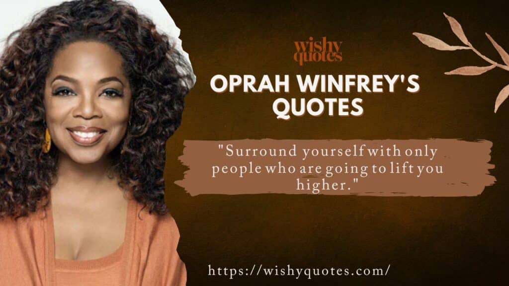 Oprah Winfrey's 
Quotes