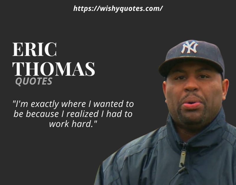 eric thomas hard work quotes