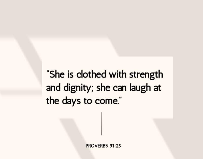 Proverbs 31:25