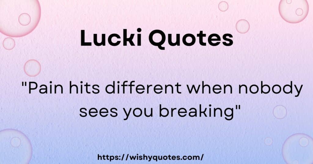 Saddest Lucki Quotes