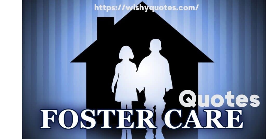 Foster Care Quotes