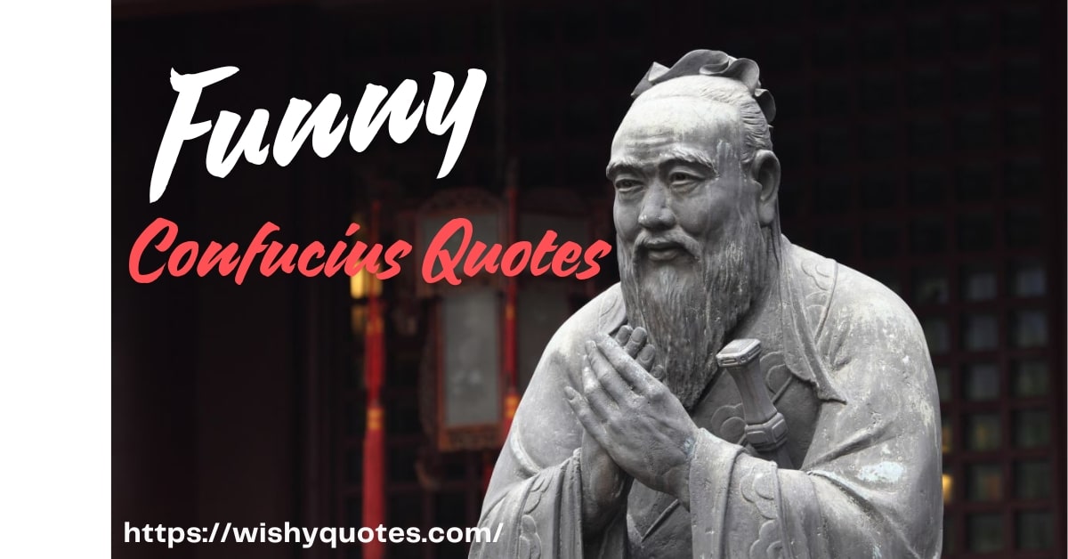 Funny Confucius Quotes