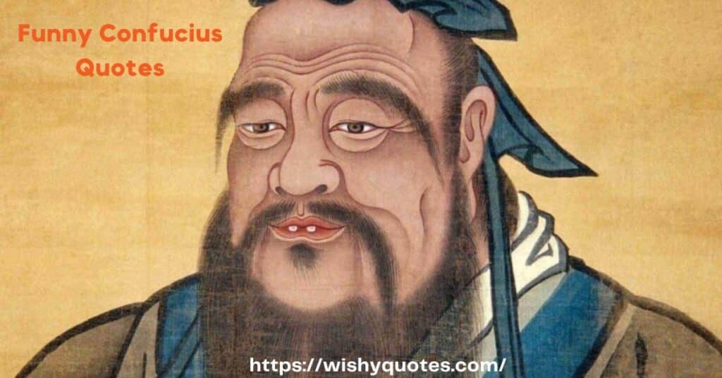 Humorous Confucius Sayings