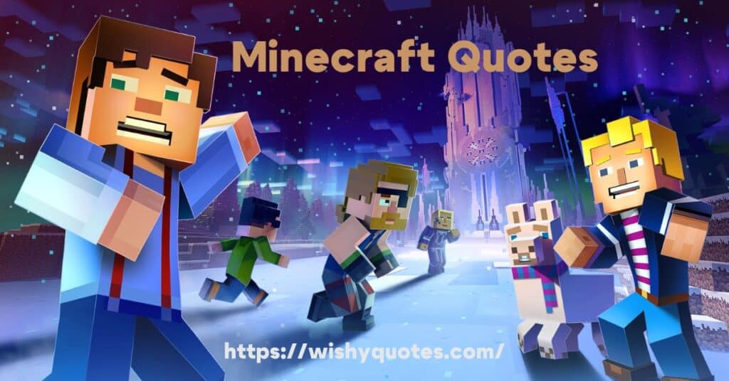 Inspirational Minecraft Quotes