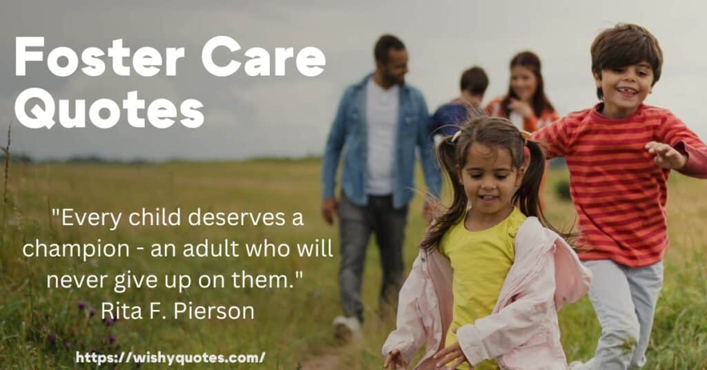 Lasting Impact of Foster Care Quotes