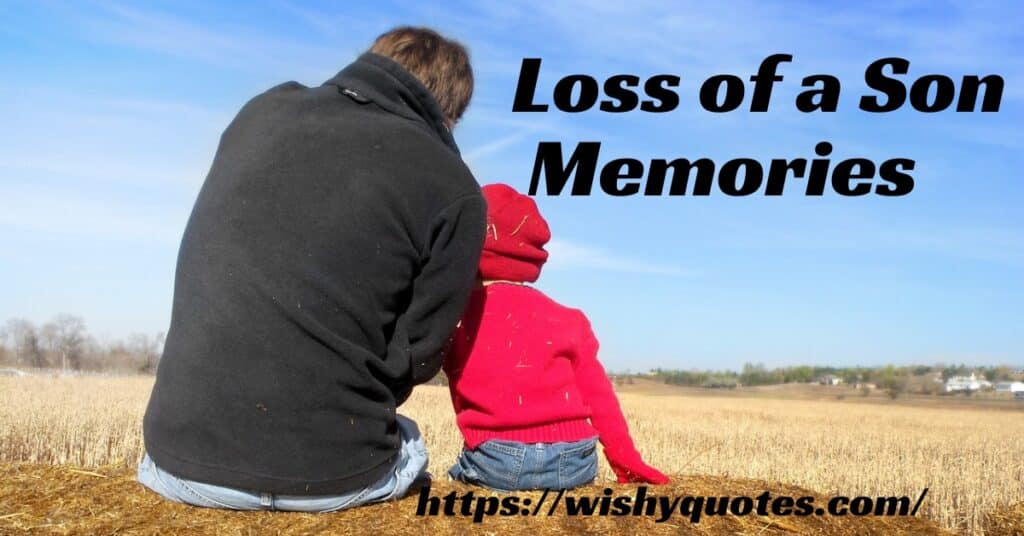 Loss of a Son memories