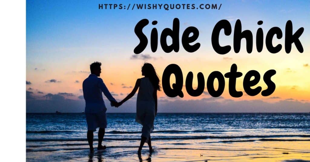 Side Chick Quotes